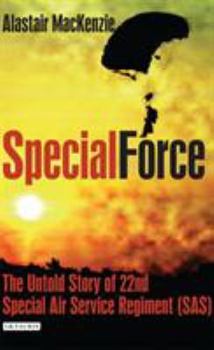 Hardcover Special Force: The Untold Story of 22nd Special Air Service Regiment (Sas) Book