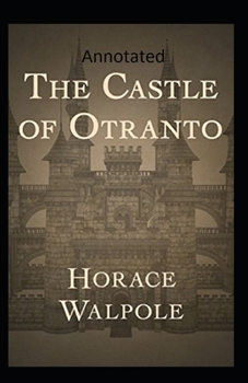 The Castle of Otranto Annotated