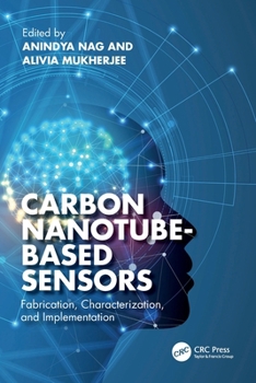 Paperback Carbon Nanotube-Based Sensors: Fabrication, Characterization, and Implementation Book