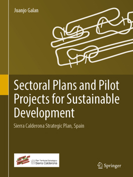 Hardcover Sectoral Plans and Pilot Projects for Sustainable Development: Sierra Calderona Strategic Plan, Spain Book