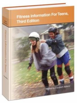 Hardcover Fitness Information for Teens: Health Tips About Exercise and Active Lifestyles: Including Facts About Healthy Muscles and Bones, Starting and ... Team Athletes and Individuals (Teen Health) Book