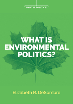 Hardcover What Is Environmental Politics? Book