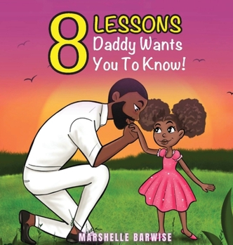 Hardcover 8 Lessons Daddy Wants You to Know [Large Print] Book
