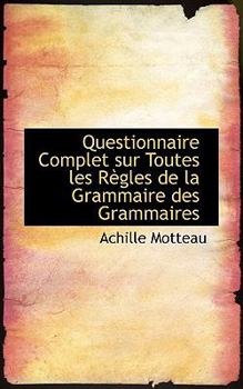 Paperback Questionnaire Complet Sur Toutes Les Raugles de La Grammaire Des Grammaires Book