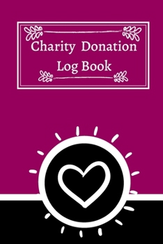 Charity Donation Log Book: Non-Profit Administration & Finance Record Book, Simple Book Keeping, Minimalist