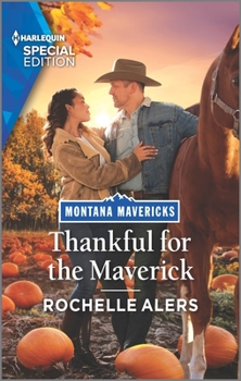 Thankful for the Maverick - Book #5 of the Montana Mavericks: Brothers & Broncos