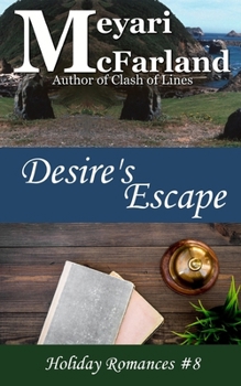 Desire's Escape (Holiday Romances) - Book #8 of the Holiday Romances