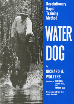 Hardcover Water Dog: Revolutionary Rapid Training Method Book