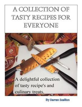 Paperback A collection of Tasty recipes for everyone: A collection of Tasty recipes for everyone Book