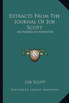 Paperback Extracts From The Journal Of Job Scott: An American Minister Book