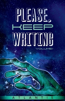 Paperback Please, Keep Writing: Volume I Volume 1 Book