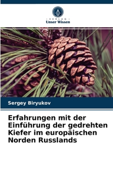 Paperback Erfahrungen mit der Einführung der gedrehten Kiefer im europäischen Norden Russlands [German] Book