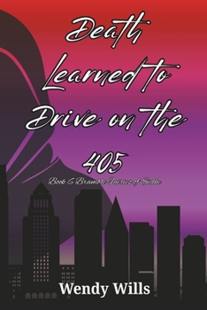 Death Learned to Drive on the 405: Book 3 The Vampires Of Bramble Fae Universe (Bramble Fairies of Sidhe)