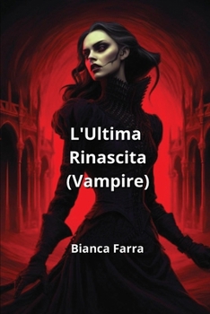 Paperback L'Ultima Rinascita (Vampire) [Italian] Book
