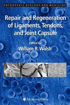 Hardcover Repair and Regeneration of Ligaments, Tendons, and Joint Capsule Book