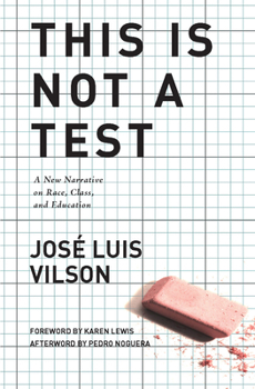 Paperback This Is Not a Test: A New Narrative on Race, Class, and Education Book