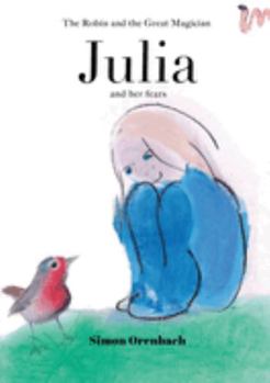 Paperback The Robin and the Great Magician JULIA and her fears Book