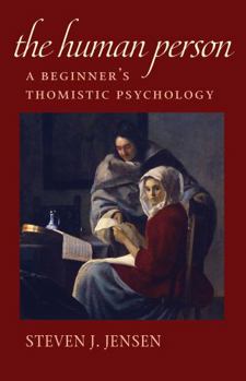Paperback The Human Person: A Beginner's Thomistic Psychology Book