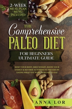 Paperback The Comprehensive Paleo Diet for Beginners Ultimate Guide Book
