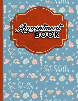 Paperback Appointment Book: 2 Columns Appointment Book, Appointment Reminder Notepad, Daily Appointment Organizer, Cute Sea Shells Cover Book