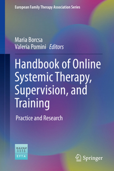 Handbook of Online Systemic Therapy, Supervision, and Training (European Family Therapy Association Series)