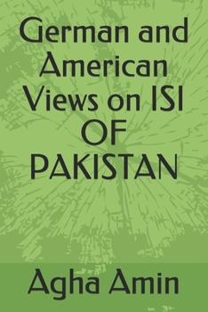 German and American Views on ISI OF PAKISTAN