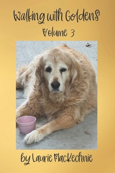 Paperback Walking With Goldens: Volume 3 Book
