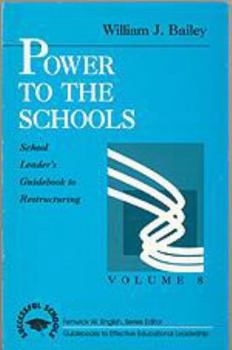 Paperback Power to the Schools: School Leader's Guidebook to Restructuring (Successful Schools) Book