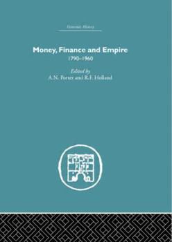 Paperback Money, Finance and Empire: 1790-1960 Book