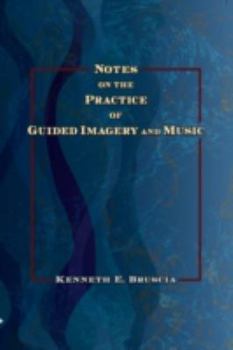 Paperback Notes on the Practice of Guided Imagery and Music Book