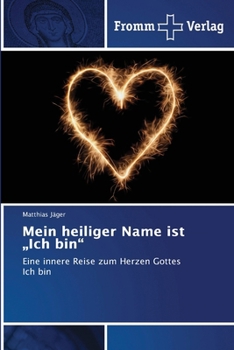 Mein heiliger Name ist "Ich bin" (German Edition)