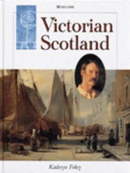 Hardcover Victorian Scotland (Scottish History) Book