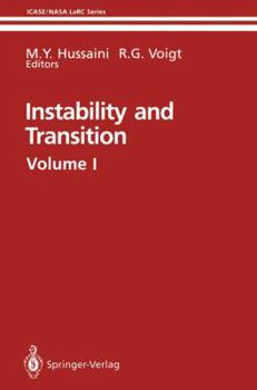 Instability and Transition: Materials of the Workshop Held May 15-June 9, 1989 in Hampton, Virgina Volume 1 - Book  of the Instability and Transition #I