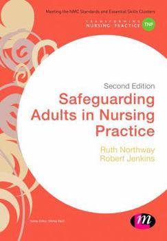 Safeguarding Adults in Nursing Practice - Book  of the Transforming Nursing Practice Series
