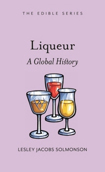 Hardcover Liqueur: A Global History Book