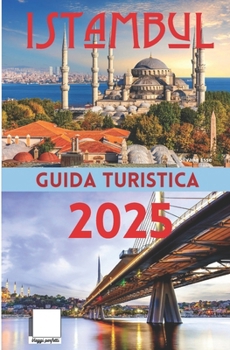 Paperback Istambul 2025: Guida turistica [Italian] Book