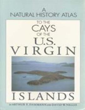 Paperback A Natural History Atlas to the Cays of the U.S. Virgin Islands Book