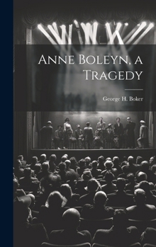 Hardcover Anne Boleyn, a Tragedy Book
