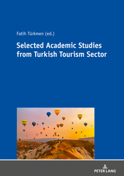 Paperback Selected Academic Studies from Turkish Tourism Sector Book