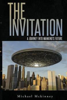 Paperback The Invitation: A Journey Into Mankind's Future Book