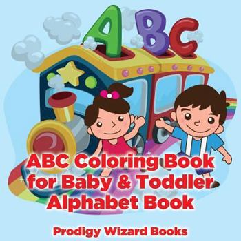 Paperback ABC Coloring Book for Baby & Toddler I Alphabet Book