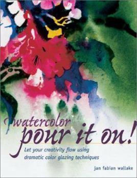 Hardcover Watercolor Pour It On! Book