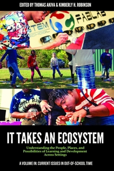 Paperback It Takes an Ecosystem: Understanding the People, Places, and Possibilities of Learning and Development Across Settings Book