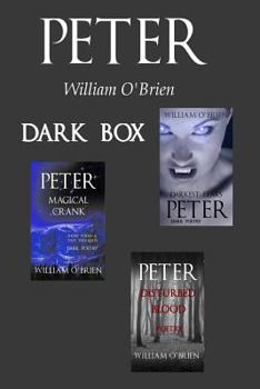 Paperback Peter: Dark Box (Peter: A Darkened Fairytale, Vol 9, 10 & 14): Peter: A Darkened Fairytale Book