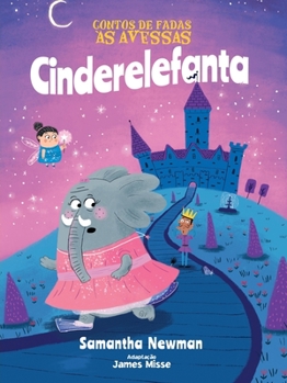 Paperback Contos de Fadas às Avessas. Cinderelefanta [Portuguese] Book