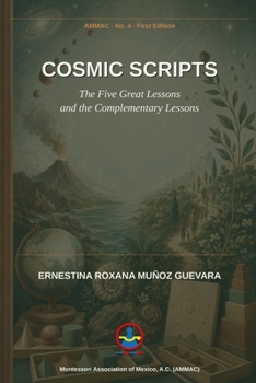 Paperback Cosmic Scripts: The Five Great Lessons and the Complementary Lessons Book