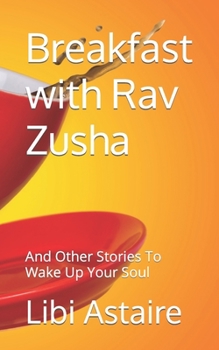 Paperback Breakfast with Rav Zusha: And Other Stories To Wake Up Your Soul Book