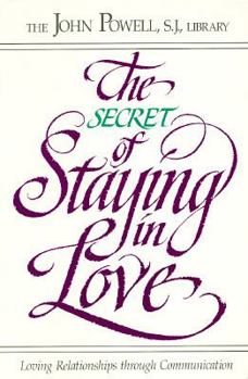 Paperback Secret of Staying in Love: Loving Relationships Through Communication Book