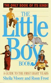 Mass Market Paperback The Little Boy Book: A Guide to the First Eight Years Book