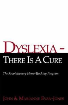 Paperback Dyslexia-There is a Cure: The Revolutionary Home-Teaching Program Book